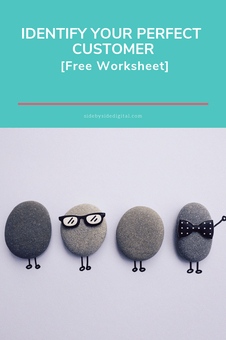 Identify Your Perfect Customer [Free Worksheet]